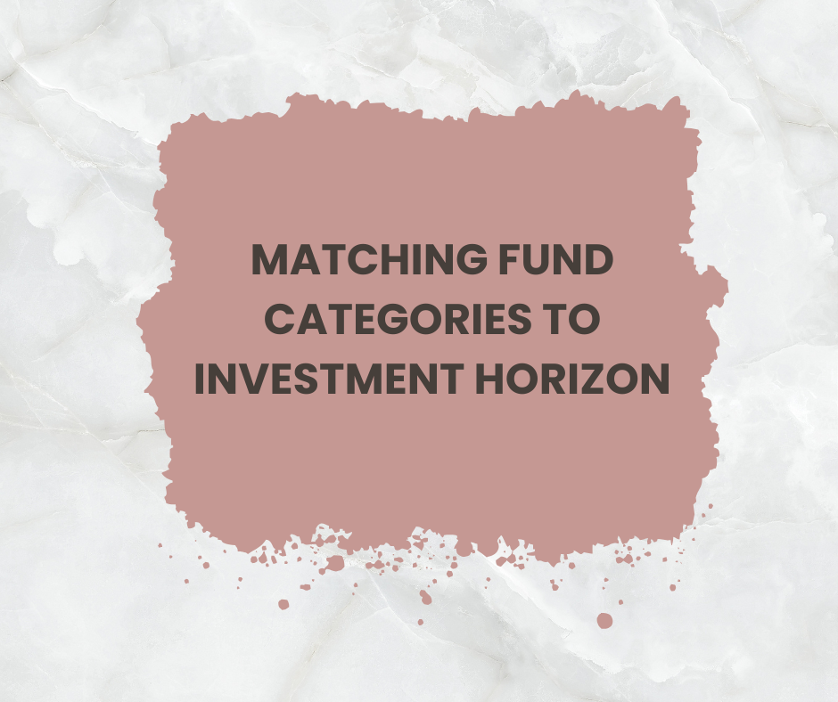 Matching Fund Categories to Investment Horizon